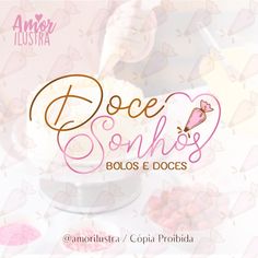 the logo for doce sonhos bolos e doces is shown in pink