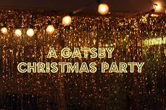 the words gatsby christmas party are lit up in front of a curtain covered with lights