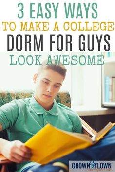 a young man sitting in a chair reading a book with the title, 3 easy ways to make a college dorm for guys look awesome