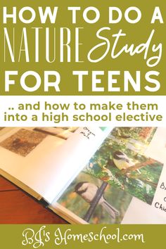 an open book with the title how to do a nature study for teens and how to make them into a high school elective