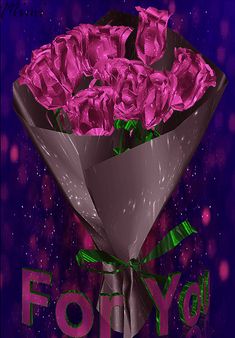 a bouquet of pink roses sitting in front of a purple background with the words for you on it