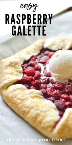 raspberry galette with ice cream on top and text overlay that reads easy raspberry galaette