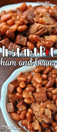 two bowls filled with beans and meat on top of a wooden table in front of the words instant pot ham and beans