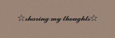 the words sharing my thoughts written in black ink on a beige background with blue and red stars