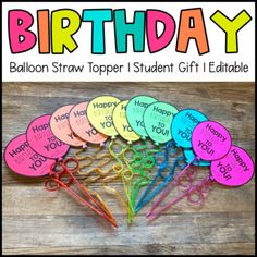 birthday balloon straw topper student gift editable for the classroom to use on their own