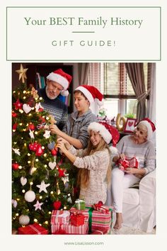 a family is decorating a christmas tree for the holiday season, with text overlay that reads your best family history gift guide