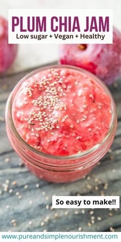 plum chia jam in a glass jar with text overlay that reads plum chia jam low sugar vegan + healthy so easy to make