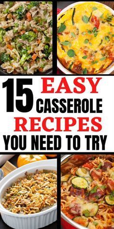 15 easy casserole recipes you need to try