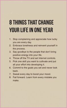 a poster with the words 8 things that change your life in one year on it