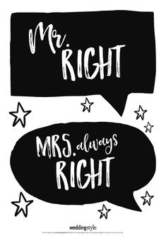 two speech bubbles with the words mr and mrs always right written on them, in black and white