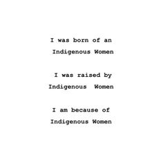 an old typewriter with the words i was born of an indigenous woman, i was raised by indigenous women i am because of indigenous women