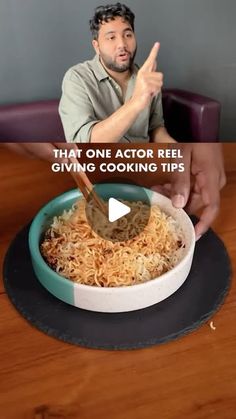 a man sitting at a table with a bowl of food in front of him and the caption that reads, that one actor reel giving cooking tips