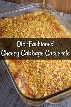 an old fashioned cheesy cabbage casserole in a glass dish