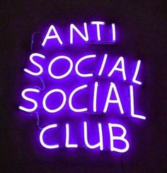 a neon sign that says anti social social club in white letters on a black background