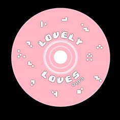 a pink disc with the words lovely love on it