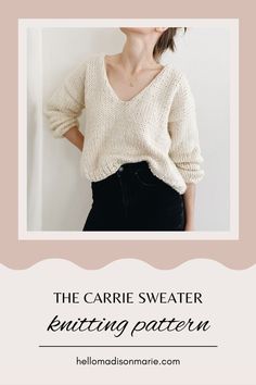 a woman standing in front of a wall wearing a white sweater and black pants with the words, the carrier sweater knitting pattern