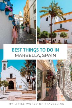 the best things to do in marbella, spain my little world of traveling