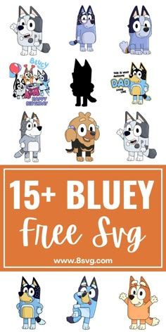 an image of cartoon characters with the text 15 + bluey free svg