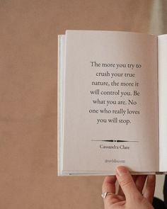 Quote to stop worrying about what others think by Cassandra Clare. The more you try to crush your true nature, the more it will control you. Be what you are. No one who really loves you will stop. (URBLIS) What Others Think Quotes, Stop Worrying About Others, Think Quotes, 2025 Goals, To Self Quotes