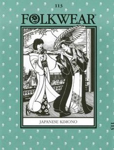 Folkwear #113 Japanese Kimono Feudal Japan Clothing, Japan Clothing, Kimono Sewing Pattern, Embroidery Kimono, Feudal Japan, Traditional Kimono, Sashiko Embroidery, Kimono Pattern, Costume Patterns