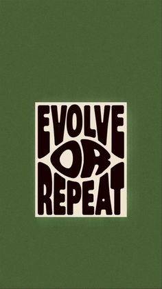 the words evolve or repeat are shown in black and white on a green background