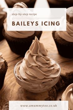 cupcakes with chocolate frosting and the words bailey's icing