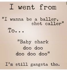 a handwritten poem written in black ink on a white paper with the words, i went from i wanna be a baller, shot caller, too