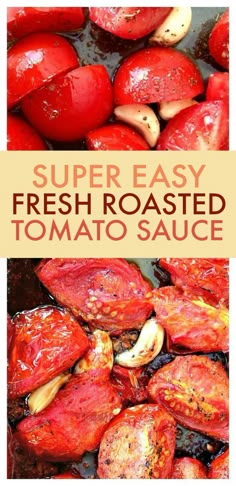 the cover of super easy fresh roasted tomato sauce