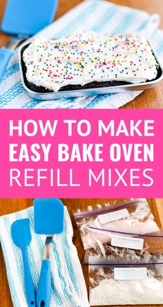 how to make easy bake oven refill mixes for cake decorating and baking