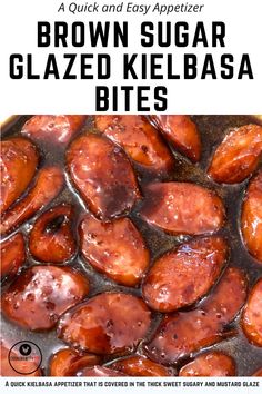 brown sugar glazed kielbasa bites in a skillet with the title above it