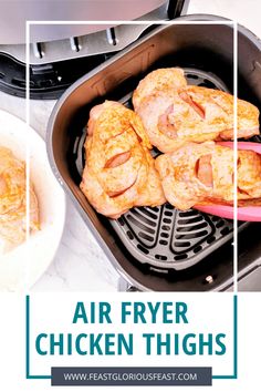 air fryer chicken thighs in a pan with the words, air fryer chicken thighs