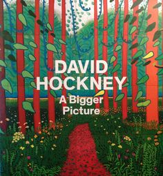 the cover of david hockiney's book, a bigger picture with trees and flowers