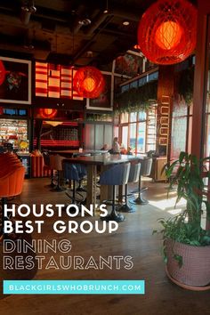 a restaurant with red lanterns hanging from the ceiling and chairs in front of it, along with text that reads houston's best group dining restaurants