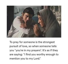 an image of two people that are touching each other's foreheads with the caption to pray for someone is the strongest pursuit of love, so when someone tells you