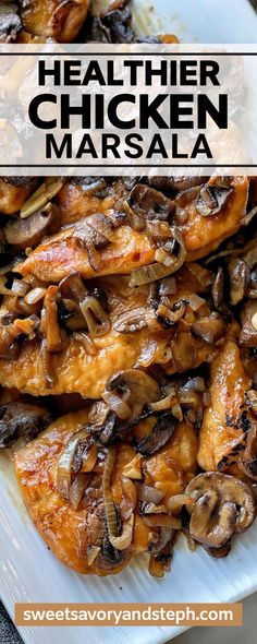 chicken marsala with mushrooms on the side and text overlay that reads healthier chicken marsala