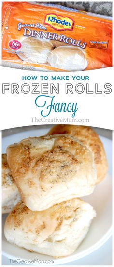 the frozen rolls are stacked on top of each other with text overlay that reads how to make your frozen rolls fancy