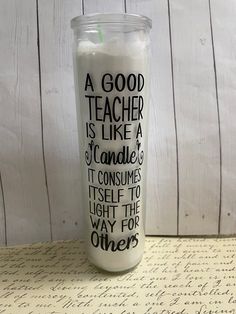 a good teacher is like a candle it consumes itself to light the way for others