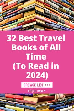 books stacked on top of each other with the words, best travel books of all time to read in 2021 browse list