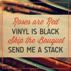 a stack of books with the words roses are red vinyl is black skip the bouquet send me a stack