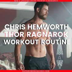 a shirtless man standing in front of a bed with the words, chris hemworth thor ragnark workout routine