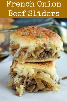 french onion beef sliders on a plate with text overlay that reads, how to make french onion beef sliders