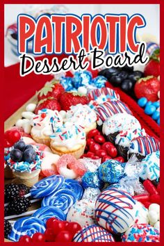 patriotic dessert board with red, white and blue candies