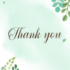 the words thank you are written in brown ink on a light green background with leaves