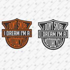 two stickers with the words don't s shore, i dream i'm a motorcycle