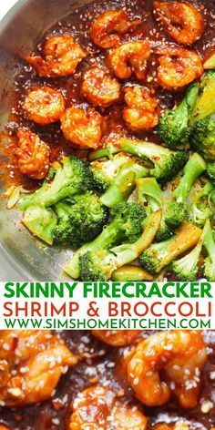 shrimp and broccoli stir fry in a skillet with the words skinnyy firecrackerer shrimp and broccoli