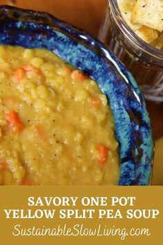 yellow split pea soup in a blue bowl with crackers on the side and text saying savory one pot yellow split pea soup