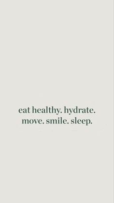 the words eat healthy hydrate move smile sleep