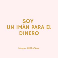 the words soy un iman para el dinero are in gold on a pink background