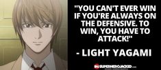 an anime character with the caption you can't ever win if you're always on the defensive to win, you have to attack