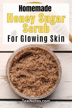 Scrub For Glowing Skin, Scrub Ideas, Honey Beauty, Scrub Diy, Diy Scrub, Scrub Recipe